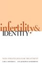 Infertility & Identity: New Strategies for Treatment By Lara Deveraux, Deveraux, Ann Jackoway Hammerman Cover Image
