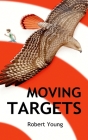 Moving Targets By Robert Young Cover Image