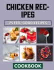 Chicken Recipes: Great Ideas And Recipes For An Amazing Beans Dish By Joshua Estrada Cover Image