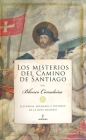 Los Misterios del Camino de Santiago By Jose Maria Blanco Corredoira Cover Image