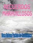 Recuerdos Maravillosos By Rosa Helena Pachon de Castiblanco Cover Image