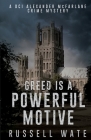 Greed is a Powerful Motive By Russell Wate Cover Image
