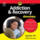 Addiction & Recovery for Dummies, 2nd Edition By Paul Ritvo, Asa Siegel (Read by) Cover Image