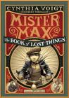 Mister Max: The Book of Lost Things: Mister Max 1 By Cynthia Voigt, Iacopo Bruno (Illustrator) Cover Image