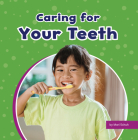 Caring for Your Teeth (Take Care of Yourself) Cover Image