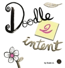 Doodle 2 Intent: Book 2 Cover Image