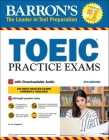 TOEIC Practice Exams: With Downloadable Audio (Barron's Test Prep) Cover Image