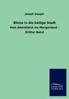 Blicke in die heilige Stadt By Joseph Gauger Cover Image