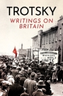Writings on Britain By Leon Trotsky, Rob Sewell (Introduction by) Cover Image