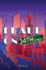 Fraud on 34th Street By Kosta Cover Image