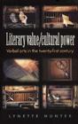 Literary Value/ Cultural Power: Verbal Arts in the Twenty-First Century By Lynette Hunter Cover Image