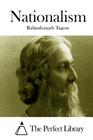 Nationalism By The Perfect Library (Editor), Rabindranath Tagore Cover Image