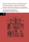 The Festal Letters of Athanasius of Alexandria, with the Festal Index and the Historia Acephala (Translated Texts for Historians #81) Cover Image