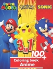 3 in 1 Anime Coloring Book: +100 Illustrations, wonderful Jumbo coloring book For Kids Ages 3-7,4-8,8-10,8-12, Great Gifts For Kids Cover Image