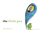 The Little Pea By Éric Battut Cover Image