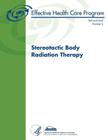 Stereotactic Body Radiation Therapy: Technical Brief Number 6 By Agency for Healthcare Resea And Quality, U. S. Department of Heal Human Services Cover Image