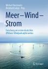 Meer - Wind - Strom: Forschung Am Ersten Deutschen Offshore-Windpark Alpha Ventus By Michael Durstewitz (Editor), Bernhard Lange (Editor) Cover Image