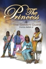 The Princess and the Golden Quest By Prentiss Belton Cover Image
