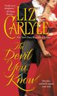 The Devil You Know By Liz Carlyle Cover Image