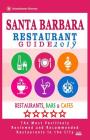 Santa Barbara Restaurant Guide 2019: Best Rated Restaurants in Santa Barbara, California - 500 Restaurants, Bars and Cafés recommended for Visitors, 2 Cover Image