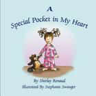 A Special Pocket in My Heart By Shirley Renaud, Steph Swanger (Illustrator) Cover Image