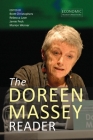 The Doreen Massey Reader (Economic Transformations) By Doreen Massey, Brett Christophers (Editor), Rebecca Lave (Editor) Cover Image