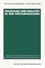 Phantasie Und Realität in Der Spätadoleszenz: Gesellschaftliche Veränderungen Und Entwicklungsprozesse Bei Studierenden By Marianne Leuzinger-Bohleber (Editor), Eugen Mahler (Editor) Cover Image
