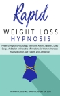Rapid Weight Loss Hypnosis: Powerful Hypnosis Psychology, Overcome Anxiety, Fat Burn, Deep Sleep, Meditation and Positive Affirmations for Women. Cover Image
