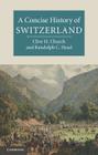 A Concise History of Switzerland (Cambridge Concise Histories) Cover Image