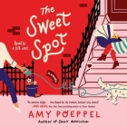 The Sweet Spot By Amy Poeppel, Stephen Graybill (Read by), Nancy Linari (Read by) Cover Image