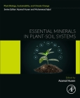 Essential Minerals in Plant-Soil Systems: Coordination, Signaling, and Interaction Under Adverse Situations Cover Image