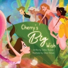 Cherry's Big Wish By Céline Beckner, Chloé Elimam (Illustrator) Cover Image