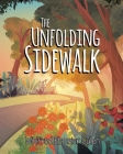 The Unfolding Sidewalk By Winifred Ebmeier Cullen Cover Image