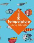 Temperature Log Book: Freezer Temperature Logger, Temperature Log For Refrigerator And Freezer, Refrigerator Freezer Temperature Log Sheet, By Rogue Plus Publishing Cover Image