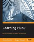 Learning Hunk By Dmitry Anoshin, Sergey Sheypak Cover Image