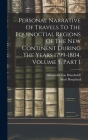 Personal Narrative Of Travels To The Equinoctial Regions Of The New Continent During The Years 1799-1804, Volume 5, Part 1 Cover Image