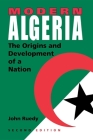 Modern Algeria, Second Edition: The Origins and Development of a Nation Cover Image