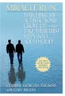 Miracle Run: Watching My Autistic Sons Grow Up- and Take Their First StepsInto Adulthood Cover Image