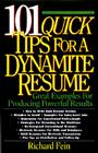 101 Quick Tips for a Dynamite Resume: Great Examples for Producing Powerful Results By Richard Fein Cover Image