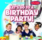 Let's Go to a Birthday Party! By Benjamin Proudfit Cover Image