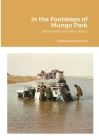 In the Footsteps of Mungo Park: 1993 North and West Africa Cover Image