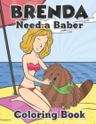 Brenda Need a Baber Coloring Book: A Palette of Fun An Entertaining Story for All Generations Cover Image