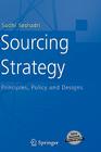 Sourcing Strategy: Principles, Policy and Designs By Sudhi Seshadri Cover Image