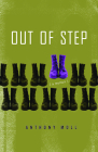 Out of Step: A Memoir (Non/Fiction Collection Prize) By Anthony Moll Cover Image