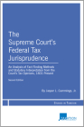 The Supreme Court's Federal Tax Jurisprudence, Second Edition Cover Image