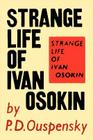Strange Life of Ivan Osokin By P. D. Ouspensky Cover Image
