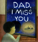 Dad, I Miss You By Nadia Sammurtok, Simji Park (Illustrator) Cover Image