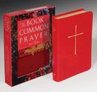 The Book of Common Prayer: And Administration of the Sacraments and Other Rites and Ceremonies of the Church By Episcopal Church (Created by) Cover Image