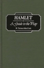 Hamlet: A Guide to the Play (Greenwood Guides to Shakespeare) By W. Thomas Maccary Cover Image