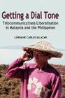 Getting a Dial Tone: Telecommunications Liberalisation in Malaysia and the Philippines Cover Image